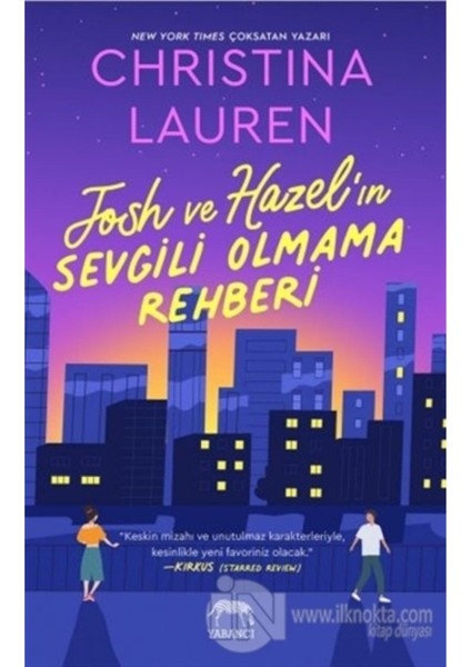 Josh ve Hazel'ın Sevgili Olmama Rehberi - Christina Lauren fiyatları