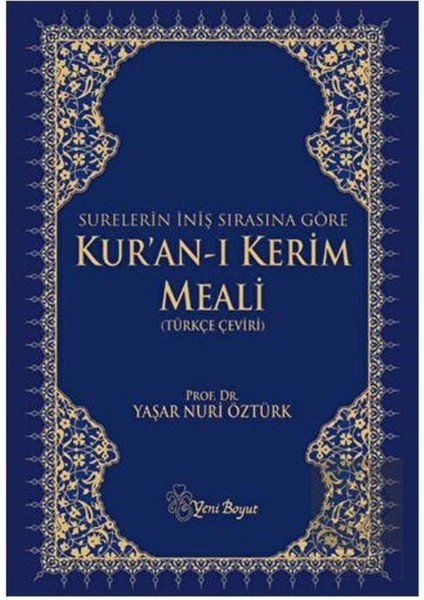 Surelerin İniş Sırasına Göre Kur’an-ı Kerim Meali - Yaşar Nuri Öztürk
