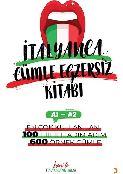 İtalyanca Cümle Egzersiz Kitabı A1-A2 600 Örnek Cümle ile Üniversite Hazırlığı