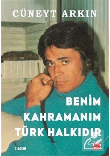 Benim Kahramanım Türk Halkıdır - Cüneyt Arkın fiyatları