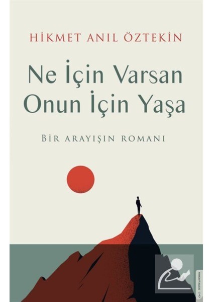 Ne İçin Varsan Onun İçin Yaşa - Hikmet Anıl Öztekin fiyatları