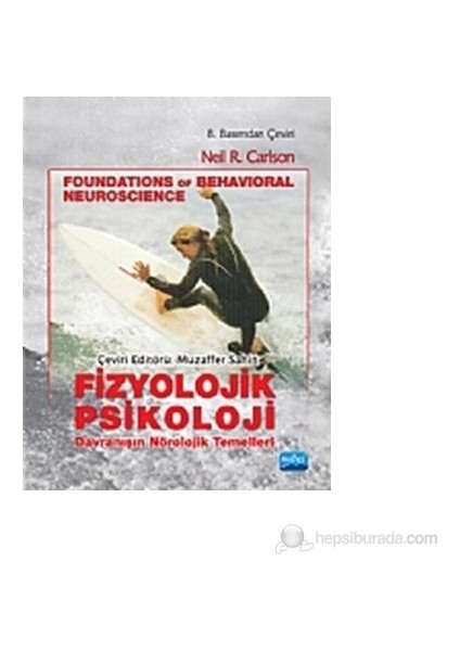 Fizyolojik Psikoloji Davranışın Nörolojik Temelleri - A. Adnan Çakmakçıoğlu Ciltsiz Büyük Boy Kitap