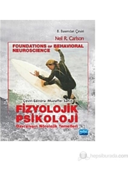 Fizyolojik Psikoloji Davranışın Nörolojik Temelleri - A. Adnan Çakmakçıoğlu Ciltsiz Büyük Boy Kitap fiyatları