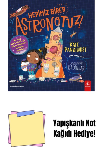 Hepimiz Birer Astronotuz! + Yapışkanlı Not Kağıdı