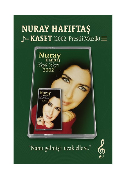 Nuray Hafiftaş – Leyli Leyli – Kaset (2002)