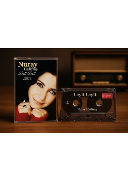 Nuray Hafiftaş – Leyli Leyli – Kaset (2002) modelleri