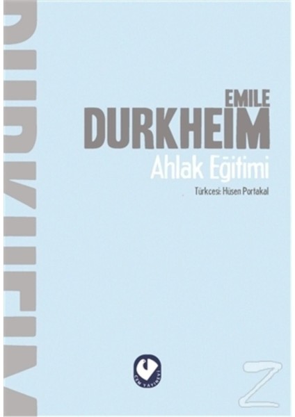 Ahlak Eğitimi - Emile Durkheim modelleri
