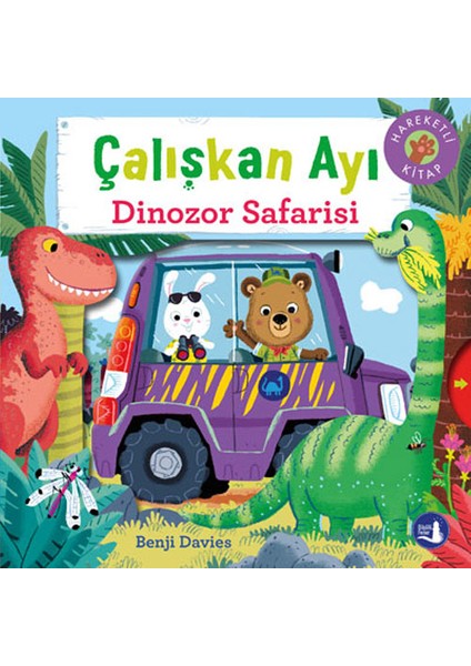 Çalışkan Ayı - Dinozor Safarisi (Ciltli - Hareketli Kitap) + Yapışkanlı Not Kağıdı fiyatları