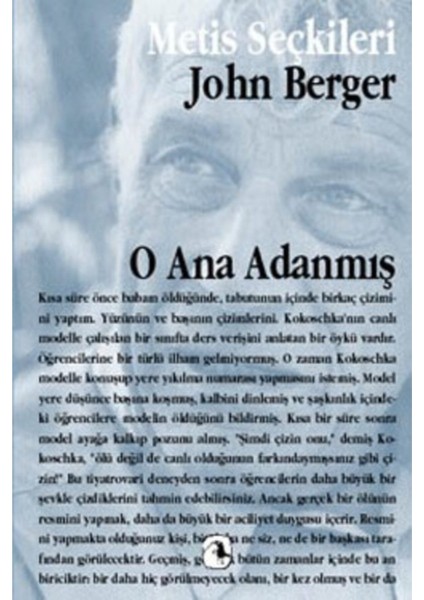 O Ana Adanmış - John Berger fiyatları