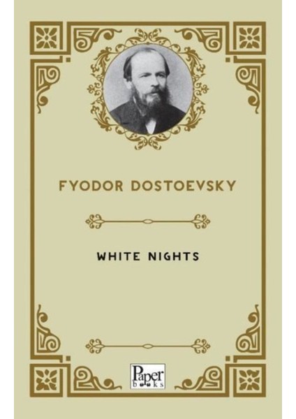 White Nights - Fyodor Dostoyevski fiyatları