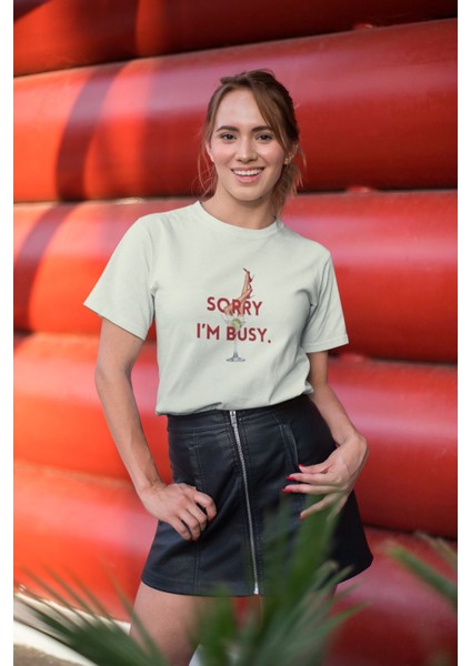 Sorry I'm Bussy Baskılı / Kadın Çok Renkli T-Shirt %100 Pamuk Regular Fıt Rahat Kalıp