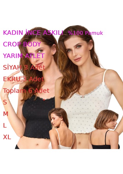 Kadın Ince Askılı Crop Body Yarım Atlet 6lı Paket Siyah Ekru Renkli S M L Xl fiyatları