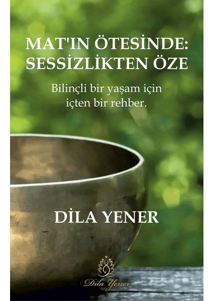 Mat’ın Ötesinde Sessizlikten Öze
