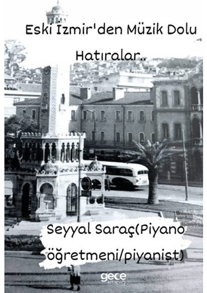 Eski Izmirden Müzik Dolu Hatıralar