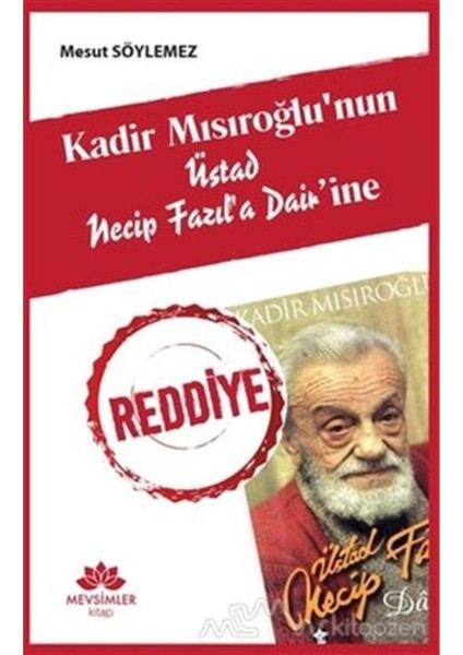 Kadir Mısıroğlu’Nun Üstad Necip Fazıl’A Dairine Reddiye fiyatları