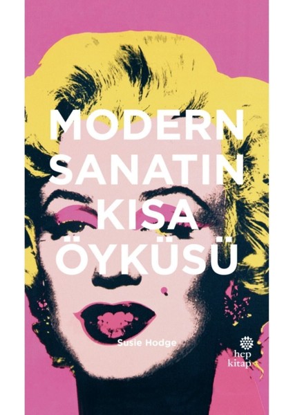 Modern Sanatın Kısa Öyküsü - Susie Hodge modelleri