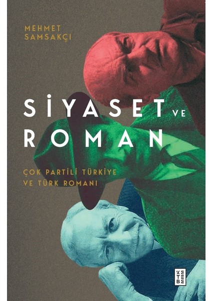 Siyaset ve Roman - Mehmet Samsakçı