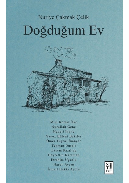 Doğduğum Ev - Nuriye Çakmak Çelik