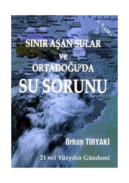 Sınır Aşan Sular ve Ortadoğuda Su Sorunu