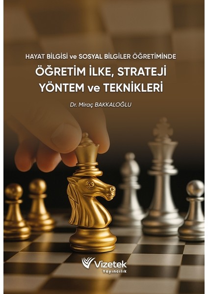 Hayat Bilgisi ve Sosyal Bilgiler Öğretiminde Öğretim Ilke, Strate