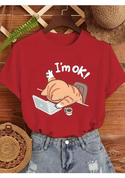 I' M Ok Kedi Tasarım Baskılı Kadın T-Shirt