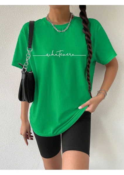 Whatever Baskılı Kadın T-Shirt