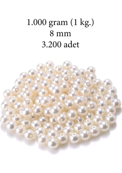 1.000 Gram (1 Kg.) 8mm Krem Renk Plastik İnci Boncuk Çanta ve Takı Yapım Boncuğu (~3.200 Adet)