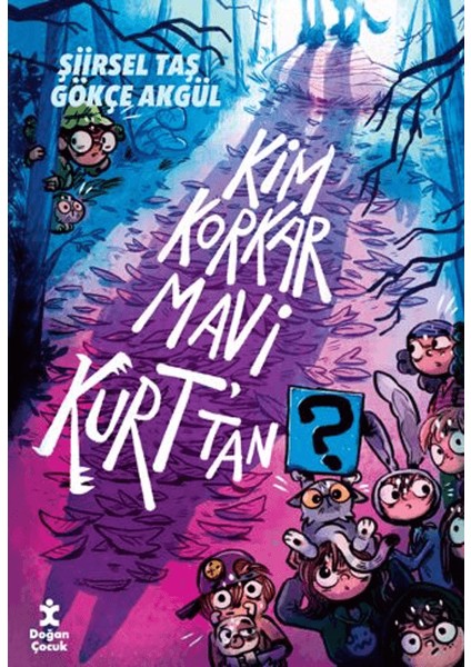 Kim Korkar Mavi Kurt’tan - Şiirsel Taş