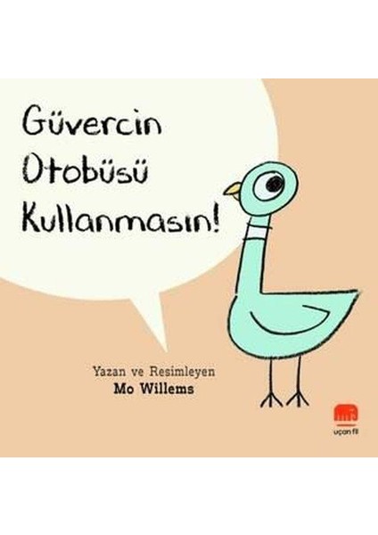 Güvercin Otobüsü Kullanmasın!