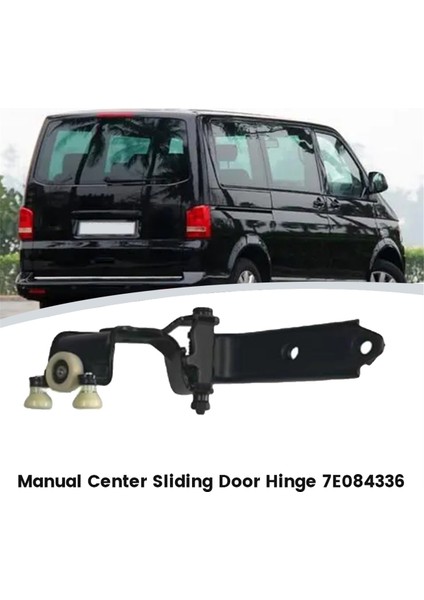 Vw T5 Için Merkez Manuel Sürgülü Kapı Menteşe T5 T6 Multivan V Vı Taşıyıcı Otobüs 2003-2025 Kayan Kılavuz 7E084336 Sağ Ön (Yurt Dışından) fırsatları