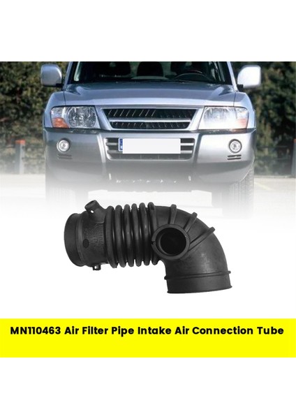 MN110463 Araç Hava Filtre Borusu Mitsubishi Pajero V77 V76 2000-2007 Temiz Alım Kanalı Hortumu Için (Yurt Dışından) fiyatları
