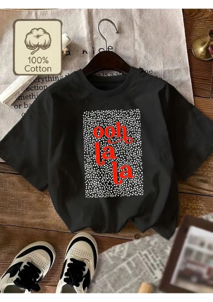 Ooh La La Baskılı Kadın Pamuk T-Shirt