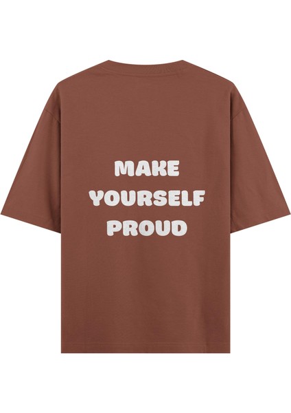 Make Yourself Proud - Oversize T-Shirt Kahverengi