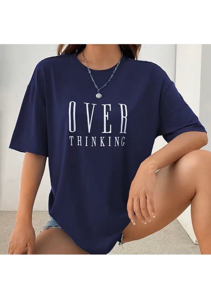 Over Thinking Baskılı Kadın T-Shirt