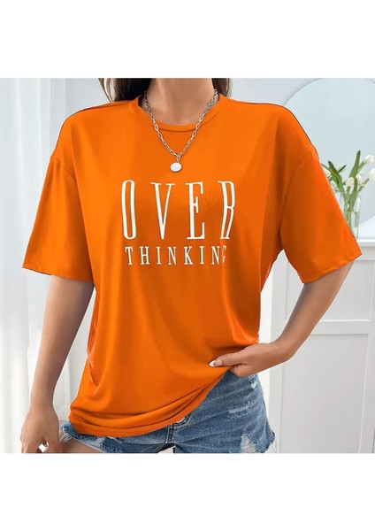 Over Thinking Baskılı Kadın T-Shirt