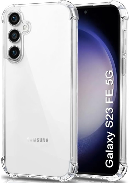 Samsung Galaxy S23 Fe Uyumlu Anti Shock Darbe Emici S23 Fe (6.4') Şeffaf Silikon Tpu Clear Kılıf, Transparent Galaxy S23 Fe Anti Shock Kılıfı Şeffaf