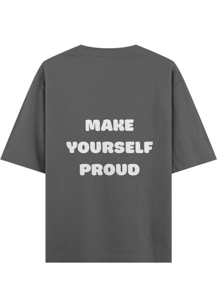 Make Yourself Proud - Oversize T-Shirt Antrasit
