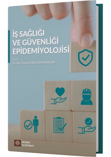 Iş Sağlığı ve Güvenliği Epidemiyolojisi