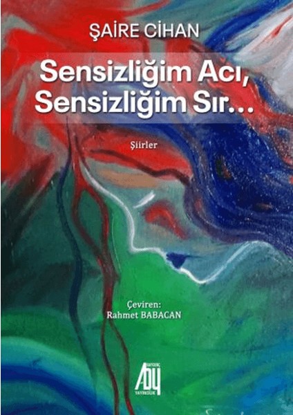 Sensizliğim Acı Sensizliğim Sır…