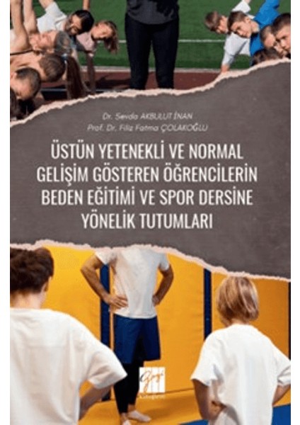 Üstün Yetenekli ve Normal Gelişim Gösteren Öğrencilerin Beden Eğitimi ve Spor Dersine Yönelik Tutumları