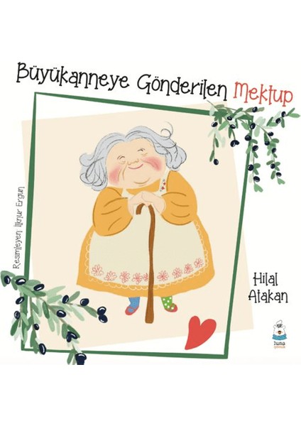 Büyükanneye Gönderilen Mektup/Hilal Atakan