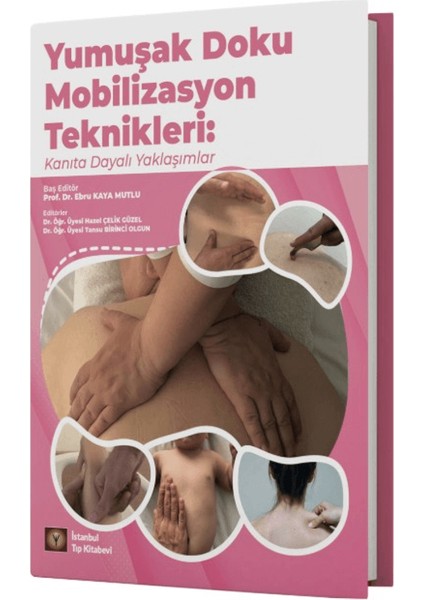 Yumuşak Doku Mobilizasyon Teknikleri: Kanıta Dayalı Yaklaşımlar