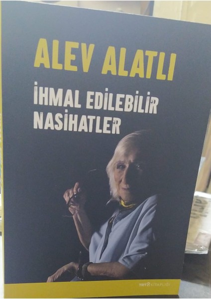 Alev Alatlı Ihmal Edilebilir Nasihatler modelleri