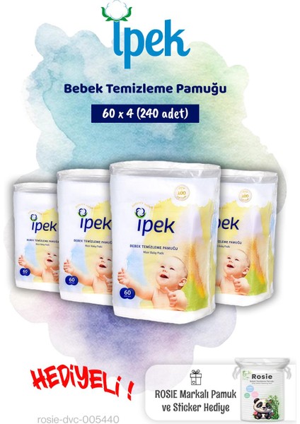 Ipek 60'lı x 4 Bebek Temizleme Pamuğu ve Rosie Pamuk Hediye