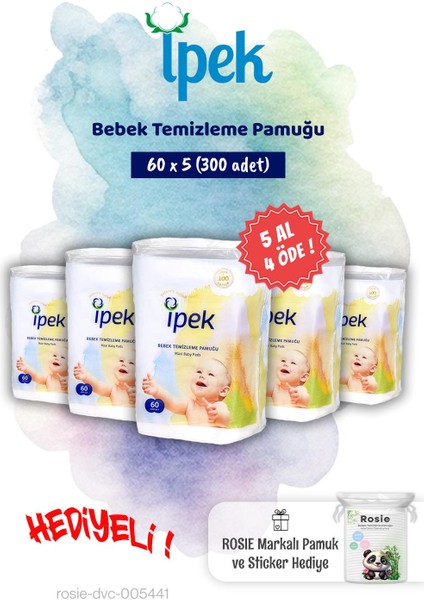 Ipek 5 Al 4 Öde 60'lı Bebek Temizleme Pamuğu ve Rosie Pamuk Hediye