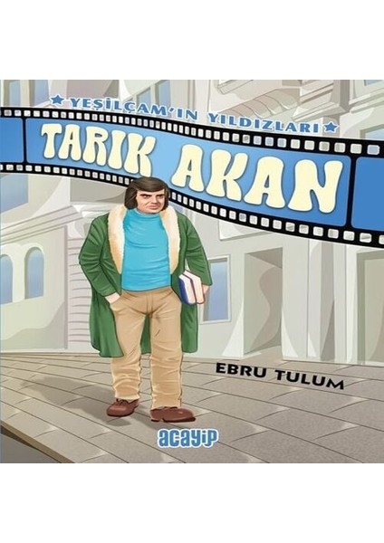 Yeşilçam’ın Yıldızları 5 - Tarık Akan