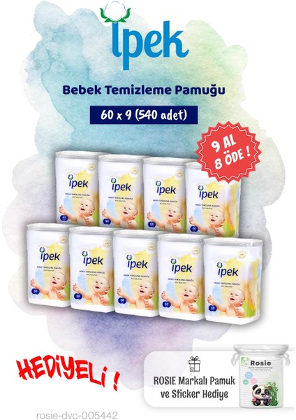 Ipek 9 Al 8 Öde 60'lı Bebek Temizleme Pamuğu ve Rosie Pamuk Hediye