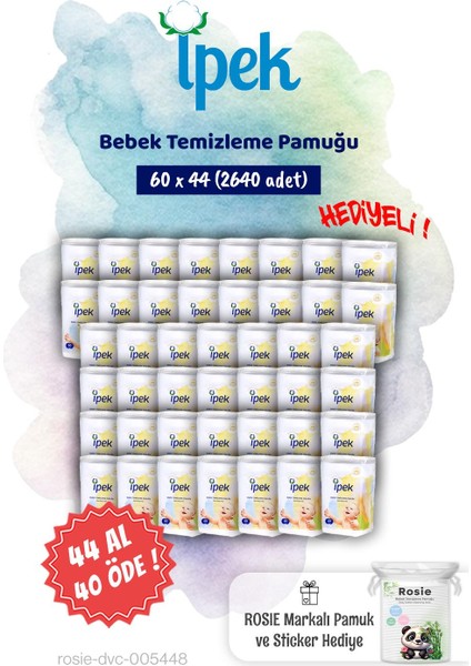 Ipek 60'lı Bebek Temizleme Pamuğu 44 Al 40 Öde ve Rosie Pamuk Hediye