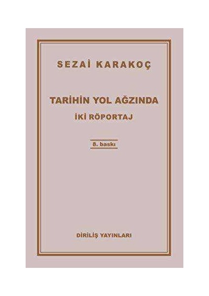 Tarihin Yol Ağzında Iki Röportaj