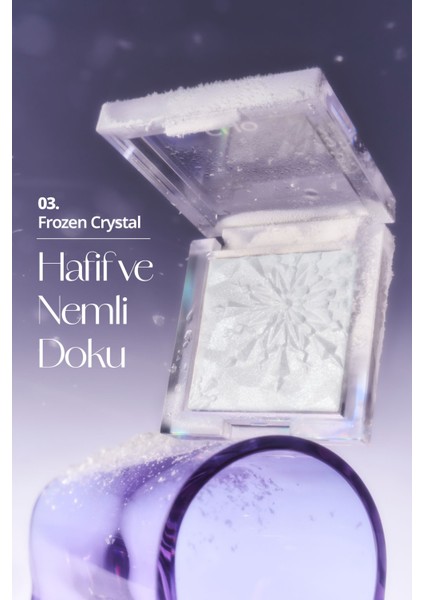 Mikro Inci Tanecikleriyle Yoğun Işıltı Sağlayan Highlighter Clıo Prism Highlighter 03 Frozen Crystal modelleri
